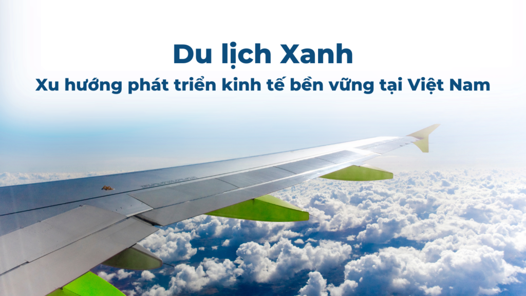 Du Lich Xanh Xu huong phat trien kinh te ben vung tai Viet Nam